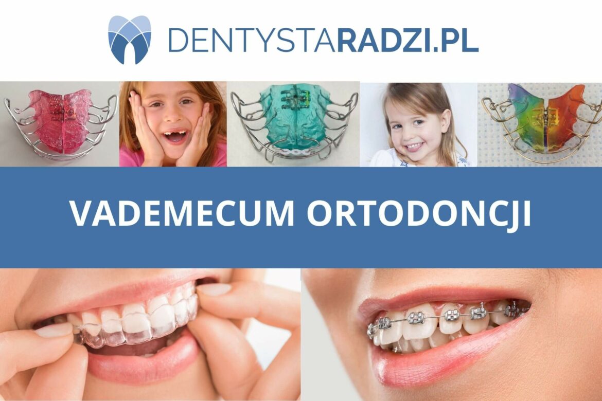 ortodoncji vademecum aparaty ortodontyczne rodzaje cena opinie