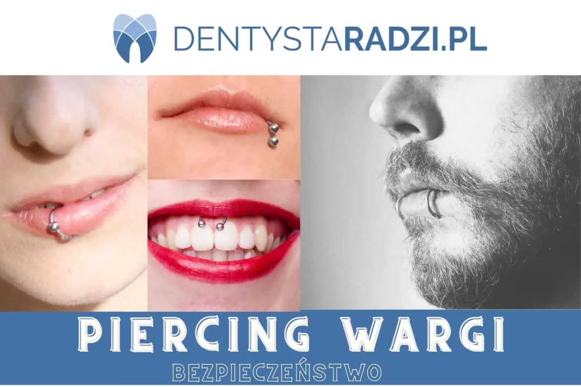 rozne rodzaje piercingu kolczykowania w wardze i wedzidelku opisane przez pryzmat bezpieczenstwa jamy ustnej i zebow przez dentystow